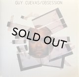 GUY CUEVAS/OBSESSION