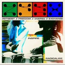 画像1: ZEITGEIST FREEDOM ENERGY EXCHANGE/INSPIRE // RADICALISE