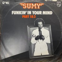 SUMY/FUNKIN' IN YOUR MIND PART 1 & 2