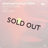 RETURN TO FORVER feat. CHICK COREA/WHERE HAVE I KNOWN YOU BEFORE