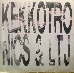 画像1: KEKKOTRONICS & LTJ/GIMME THE FUNK