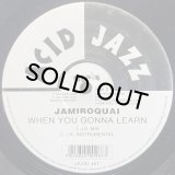 JAMIROQUAI/WHEN YOU GONNA LEARN