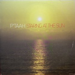 画像1: P'TAAH / STARING AT THE SUN
