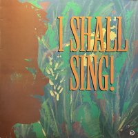 V.A./I SHALL SING!