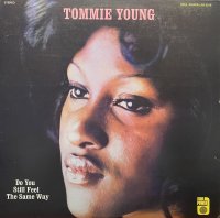 TOMMIE YOUNG/DO YOU STILL FEEL THE SAME WAY