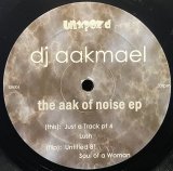 DJ AAKMAEL/THE AAK OF NOISE	