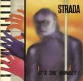 STRADA/IT'S THE MONKEY !