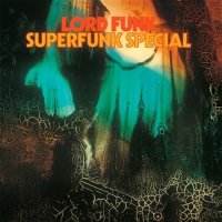 LORD FUNK/SUPERFUNK SPECIAL