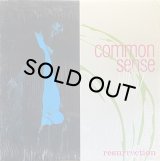 COMMON SENSE/RESURRECTION