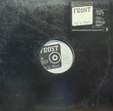 FROST/PUT IN WORK