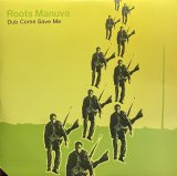 ROOTS MANUVA/DUB COME SAVE ME