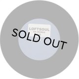 LOFTSOUL/LOFTSOUL RE-WORK 7