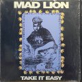 MAD LION/TAKE IT EASY