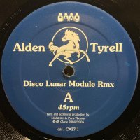 ALDEN TYRELL/DISCO LUNAR MODULE RMX