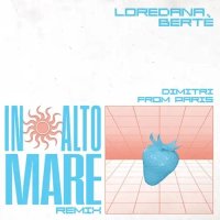 LOREDANA BERTE/IN ALTO MARE (DIMITRI FROM PARIS REMIX)