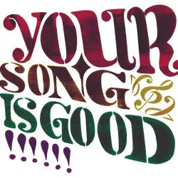 画像1: YOUR SONG IS GOOD/YOUR SONG IS GOOD