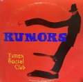 TIMEX SOCIAL CLUB/RUMORS