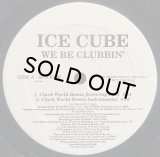 ICE CUBE/WE BE CLUBBIN'