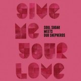 SOUL SUGAR/GIVE ME YOUR LOVE