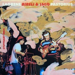 画像1: LAGRENE BIRELI & JACO PASTORIUS/STUTTGART ARIA