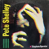 PETE SHELLEY/TELEPHONE OPERATOR