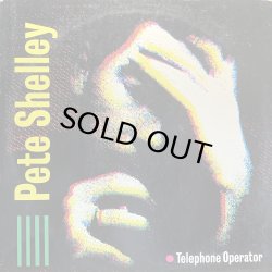 画像1: PETE SHELLEY/TELEPHONE OPERATOR