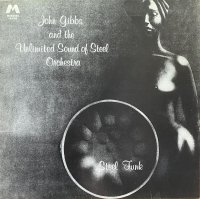 JOHN GIBBS AND THE UNLIMITED SOUND OF STEEL ORCHESTRA/STEEL FUNK