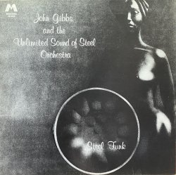 画像1: JOHN GIBBS AND THE UNLIMITED SOUND OF STEEL ORCHESTRA/STEEL FUNK