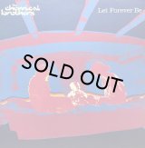 THE CHEMICAL BROTHERS/LET FOREVER BE