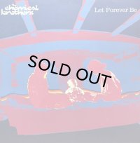 THE CHEMICAL BROTHERS/LET FOREVER BE