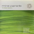 MICE PARADE/COLLABORATIONS