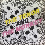 MICHAEL FORZZA/THE TENOR AND THE MONKEY