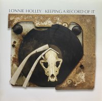 LONNIE HOLLEY/KEEPING A RECORD OF IT