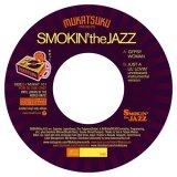 SMOKIN'theJAZZ/GYPSY WOMAN / JUST A LIL'LOVIN'