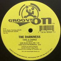 THE DARKNESS/TAKE A CHANGE