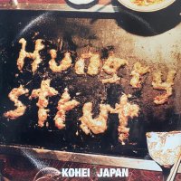 KOHEI JAPAN/HUNGRY STRUT