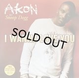 AKON feat. SNOOP DOGG/I WANNA LOVE YOU