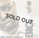 THE NOTORIOUS BIG/ONE MORE CHANCE
