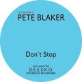 PETE BLAKER/DON'T STOP/ICE COLD