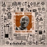 MULATU ASTATKE/MULATU PLAYS MULATU