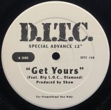 D.I.T.C./GET YOURS