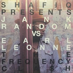 画像1: SHAFIQ PRESENTS/JANK RANDOM VS. EARL LEONNE THE FREQUENCY
