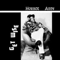 HORACE ANDY/GET WISE