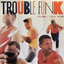 画像1: TROUBLE FUNK/TROUBLE OVER HERE