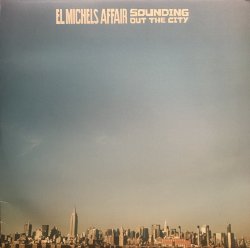 画像1: EL MICHELS AFFAIR/SOUNDING OUT THE CITY