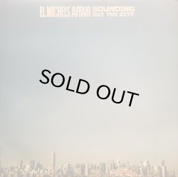 画像1: EL MICHELS AFFAIR/SOUNDING OUT THE CITY