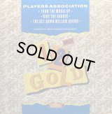 PLAYERS ASSOCIATION/TURN THE MUSIC UP / RIDE THE GROOVE / THE GET DOWN MELLOW SOUND