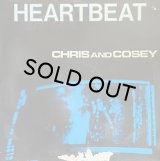 CHRIS AND COSEY/HEARTBEAT