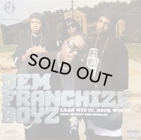 DEM FRANCHIZE BOYZ/LEAN WIT IT, ROCK WIT IT