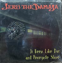 JERU THE DAMAJA/IT BEEZ LIKE DAT